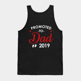 Promoted to Dad 2019 Tank Top